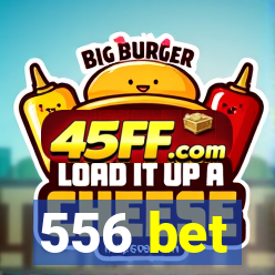 556 bet